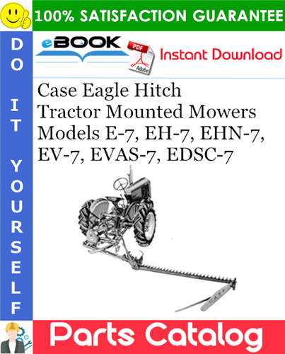 Thumbnail ☆☆ Best ☆☆ Case Eagle Hitch Tractor Mounted Mowers Models E-7, EH-7, EHN-7, EV-7, EVAS-7, EDSC-7 Parts Catalog Manual