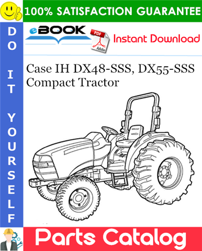 Thumbnail ☆☆ Best ☆☆ Case IH DX48-SSS, DX55-SSS Compact Tractor Parts Catalog Manual