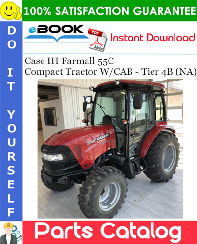 Thumbnail ☆☆ Best ☆☆ Case IH Farmall 55C Compact Tractor W/CAB - Tier 4B (NA) Parts Catalog Manual