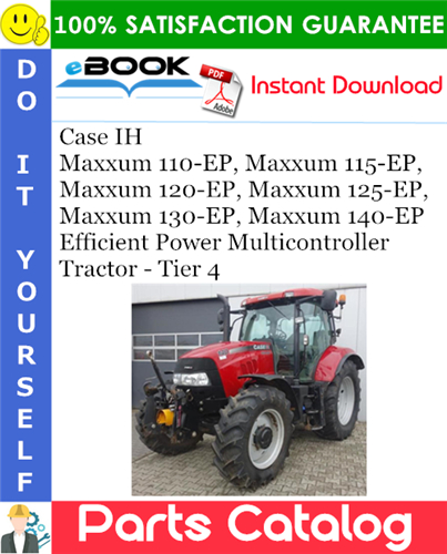 Thumbnail ☆☆ Best ☆☆ Case IH Maxxum 110-EP, Maxxum 115-EP, Maxxum 120-EP, Maxxum 125-EP, Maxxum 130-EP, Maxxum 140-EP Efficient Power Multicontroller Tractor - Tier 4 Parts Catalog M