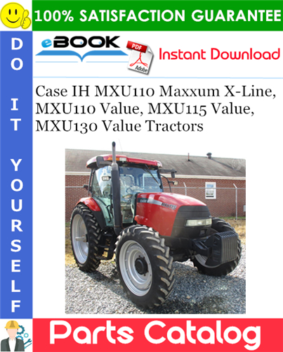Thumbnail ☆☆ Best ☆☆ Case IH MXU110 Maxxum X-Line, MXU110 Value, MXU115 Value, MXU130 Value Tractors Parts Catalog Manual