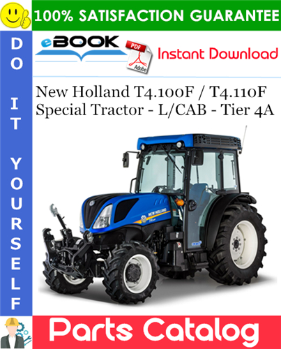 Thumbnail ☆☆ Best ☆☆ New Holland T4.100F / T4.110F Special Tractor - L/CAB - Tier 4A Parts Catalog Manual