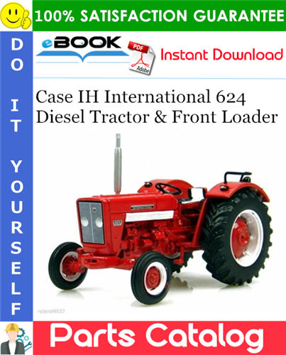 Thumbnail ☆☆ Best ☆☆ Case IH International 624 Diesel Tractor & Front Loader Parts Catalog Manual