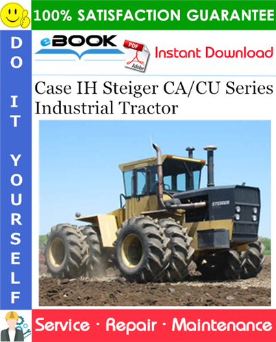 Thumbnail ☆☆ Best ☆☆ Case IH Steiger CA/CU Series Industrial Tractor Service Repair Manual
