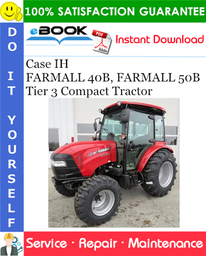 Thumbnail ☆☆ Best ☆☆ Case IH FARMALL 40B, FARMALL 50B Tier 3 Compact Tractor Service Repair Manual Thumbnail ☆☆ Best ☆☆ Case IH FARMALL 40B, FARMALL 50B Tier 3 Compact Tractor Service Repair Manual