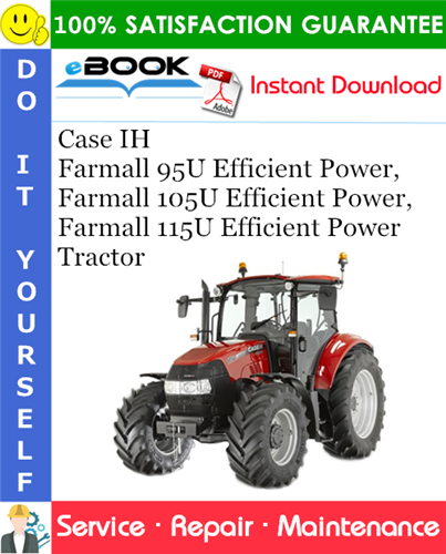 Thumbnail ☆☆ Best ☆☆ Case IH Farmall 95U Efficient Power, Farmall 105U Efficient Power, Farmall 115U Efficient Power Tractor Service Repair Manual