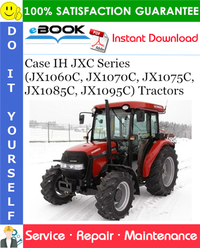 Thumbnail ☆☆ Best ☆☆ Case IH JXC Series (JX1060C, JX1070C, JX1075C, JX1085C, JX1095C) Tractors Service Repair Manual
