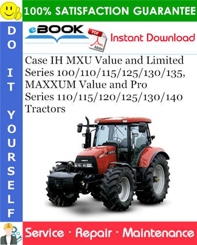 Thumbnail ☆☆ Best ☆☆ Case IH MXU Value and Limited Series 100/110/115/125/130/135, MAXXUM Value and Pro Series 110/115/120/125/130/140 Tractors Service Repair Manual