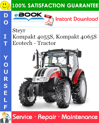 Thumbnail ☆☆ Best ☆☆ Steyr Kompakt 4055S, Kompakt 4065S Ecotech - Tractor Service Repair Manual (Serial Numbers: PIN ZEAM00327 and above) Thumbnail ☆☆ Best ☆☆ Steyr Kompakt 4055S, Kompakt 4065S Ecotech - Tractor Service Repair Manual (Serial Numbers: PIN ZEAM00327 and above)