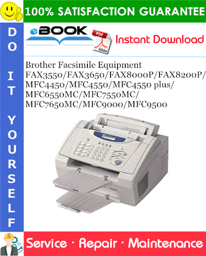 Thumbnail ☆☆ Best ☆☆ Brother FAX3550/FAX3650/FAX8000P/FAX8200P/MFC4450/MFC4550/MFC4550 plus/MFC6550MC/MFC7550MC/MFC7650MC/MFC9000/MFC9500 Facsimile Equipment Service Repair Manual
