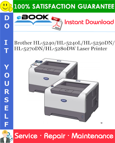 Thumbnail ☆☆ Best ☆☆ Brother HL-5240/HL-5240L/HL-5250DN/HL-5270DN/HL-5280DW Laser Printer Service Repair Manual Thumbnail ☆☆ Best ☆☆ Brother HL-5240/HL-5240L/HL-5250DN/HL-5270DN/HL-5280DW Laser Printer Service Repair Manual