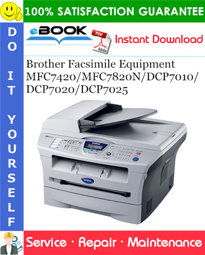 Thumbnail ☆☆ Best ☆☆ Brother Facsimile Equipment MFC7420/MFC7820N/DCP7010/DCP7020/DCP7025 Service Repair Manual Thumbnail ☆☆ Best ☆☆ Brother Facsimile Equipment MFC7420/MFC7820N/DCP7010/DCP7020/DCP7025 Service Repair Manual