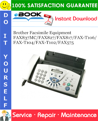 Thumbnail ☆☆ Best ☆☆ Brother Facsimile Equipment FAX837MC/FAX827/FAX817/FAX-T106/FAX-T104/FAX-T102/FAX575 Service Repair Manual
