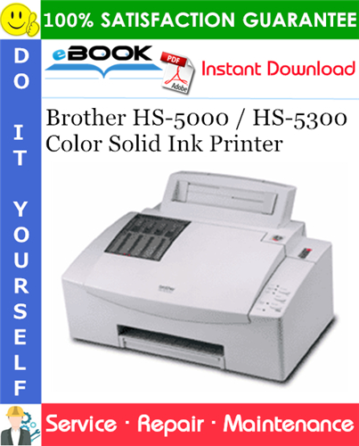Thumbnail ☆☆ Best ☆☆ Brother HS-5000 / HS-5300 Color Solid Ink Printer Service Repair Manual