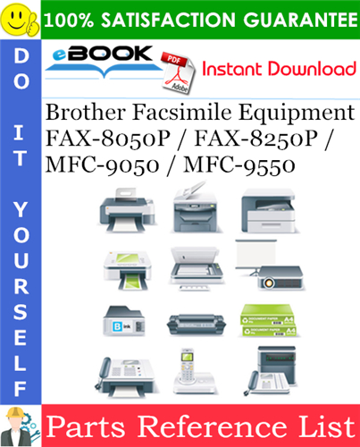 Thumbnail ☆☆ Best ☆☆ Brother Facsimile Equipment FAX-8050P / FAX-8250P / MFC-9050 / MFC-9550 Parts Reference List