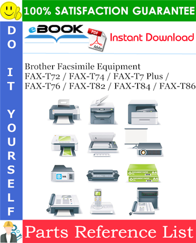Thumbnail ☆☆ Best ☆☆ Brother Facsimile Equipment FAX-T72 / FAX-T74 / FAX-T7 Plus / FAX-T76 / FAX-T82 / FAX-T84 / FAX-T86 Parts Reference List