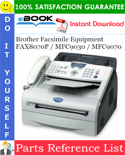 Thumbnail ☆☆ Best ☆☆ Brother Facsimile Equipment FAX8070P / MFC9030 / MFC9070 Parts Reference List