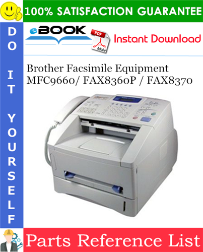 Thumbnail ☆☆ Best ☆☆ Brother Facsimile Equipment MFC9660/ FAX8360P / FAX8370 Parts Reference List