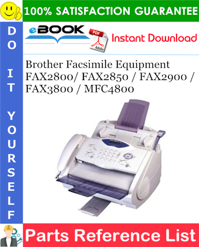 Thumbnail ☆☆ Best ☆☆ Brother Facsimile Equipment FAX2800/ FAX2850 / FAX2900 / FAX3800 / MFC4800 Parts Reference List