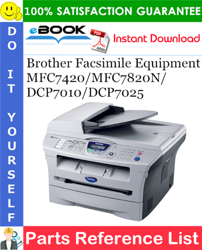 Thumbnail ☆☆ Best ☆☆ Brother Facsimile Equipment MFC7420/MFC7820N/DCP7010/DCP7025 Parts Reference List