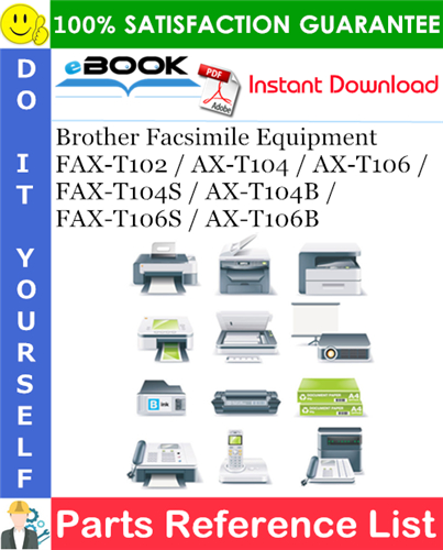 Thumbnail ☆☆ Best ☆☆ Brother Facsimile Equipment FAX-T102 / AX-T104 / AX-T106 / FAX-T104S / AX-T104B / FAX-T106S / AX-T106B Parts Reference List