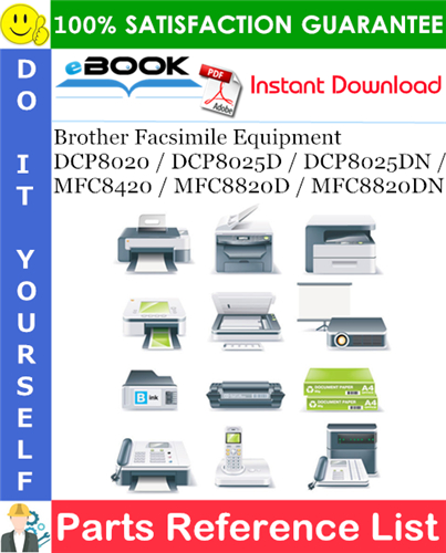 Thumbnail ☆☆ Best ☆☆ Brother DCP8020 / DCP8025D / DCP8025DN / MFC8420 / MFC8820D / MFC8820DN Facsimile Equipment Parts Reference List