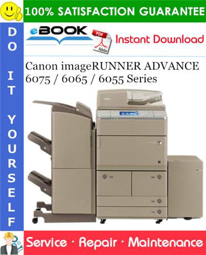 Thumbnail ☆☆ Best ☆☆ Canon imageRUNNER ADVANCE 6075 / 6065 / 6055 Series Service Repair Manual + Parts Catalog + Circuit Diagram