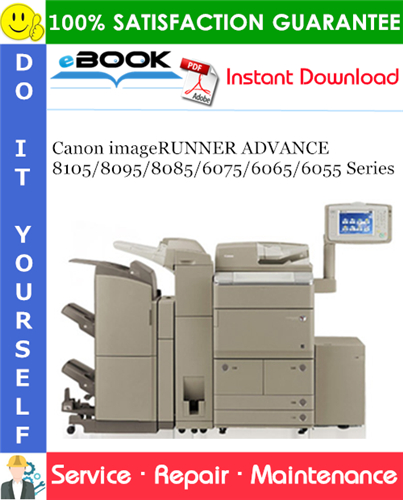 Thumbnail ☆☆ Best ☆☆ Canon imageRUNNER ADVANCE 8105/8095/8085/6075/6065/6055 Series Service Repair Manual + Parts Catalog