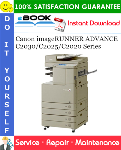 Thumbnail ☆☆ Best ☆☆ Canon imageRUNNER ADVANCE C2030/C2025/C2020 Series Service Repair Manual + Parts Catalog + Circuit Diagram
