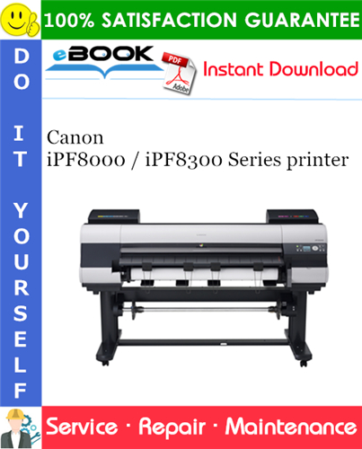 Thumbnail ☆☆ Best ☆☆ Canon iPF8000 / iPF8300 Series printer Service Repair Manual