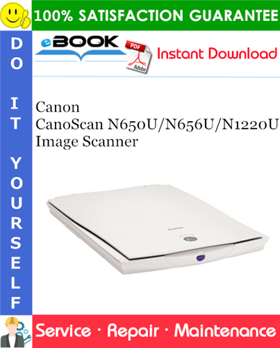 Thumbnail ☆☆ Best ☆☆ Canon CanoScan N650U/N656U/N1220U Image Scanner Service Repair Manual