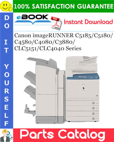 Thumbnail ☆☆ Best ☆☆ Canon imageRUNNER C5185/C5180/C4580/C4080/C3880/CLC5151/CLC4040 Series Parts Catalog Manual