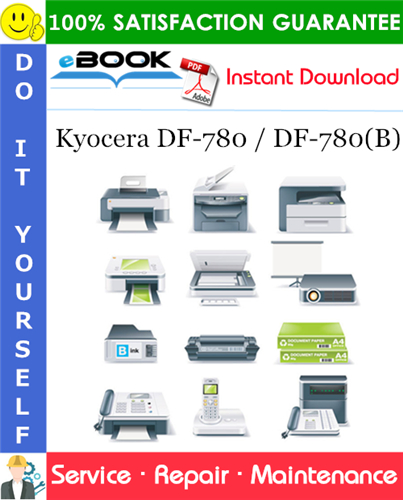Thumbnail ☆☆ Best ☆☆ Kyocera DF-780 / DF-780(B) Service Repair Manual + Parts Catalog