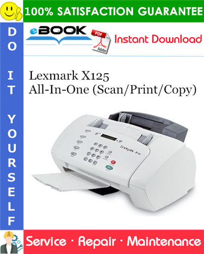 Thumbnail ☆☆ Best ☆☆ Lexmark X125 All-In-One (Scan/Print/Copy) Service Repair Manual