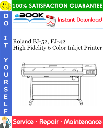 Thumbnail ☆☆ Best ☆☆ Roland FJ-52, FJ-42 High Fidelity 6 Color Inkjet Printer Service Repair Manual