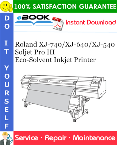Thumbnail ☆☆ Best ☆☆ Roland XJ-740/XJ-640/XJ-540 Soljet Pro III Eco-Solvent Inkjet Printer Service Repair Manual