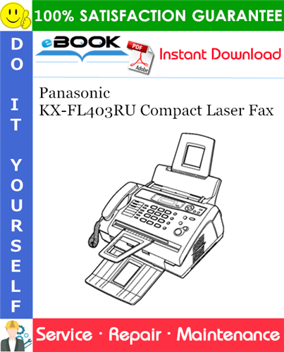 Thumbnail ☆☆ Best ☆☆ Panasonic KX-FL403RU Compact Laser Fax Service Repair Manual