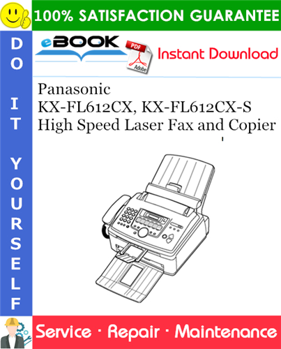 Thumbnail ☆☆ Best ☆☆ Panasonic KX-FL612CX, KX-FL612CX-S High Speed Laser Fax and Copier Service Repair Manual
