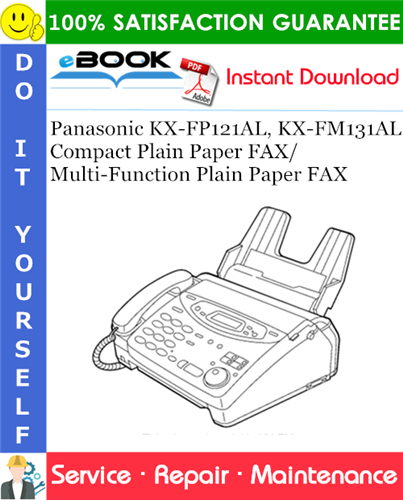 Thumbnail ☆☆ Best ☆☆ Panasonic KX-FP121AL, KX-FM131AL Compact Plain Paper FAX/Multi-Function Plain Paper FAX Service Repair Manual