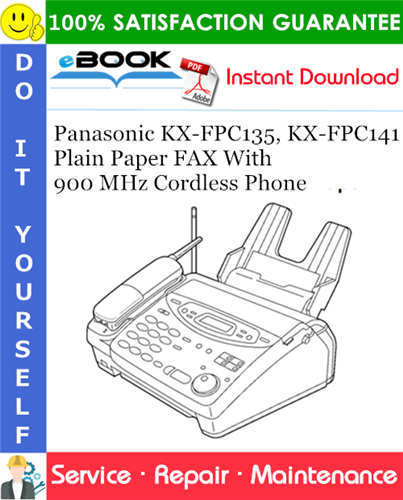 Thumbnail ☆☆ Best ☆☆ Panasonic KX-FPC135, KX-FPC141 Plain Paper FAX With 900 MHz Cordless Phone Service Repair Manual