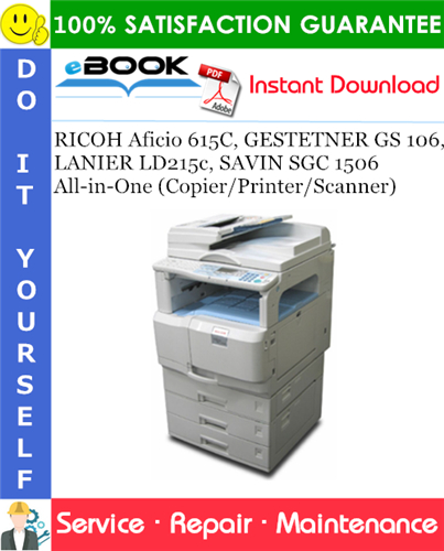 Thumbnail ☆☆ Best ☆☆ RICOH Aficio 615C, GESTETNER GS 106, LANIER LD215c, SAVIN SGC 1506 All-in-One (Copier/Printer/Scanner) Service Repair Manual + Parts Catalog (PRODUCT CODE: B229)