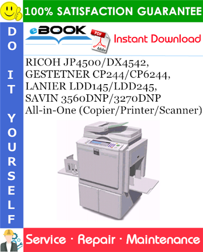 Thumbnail ☆☆ Best ☆☆ RICOH JP4500/DX4542, GESTETNER CP244/CP6244, LANIER LDD145/LDD245, SAVIN 3560DNP/3270DNP All-in-One (Copier/Printer/Scanner) Service Repair Manual + Parts Catalo