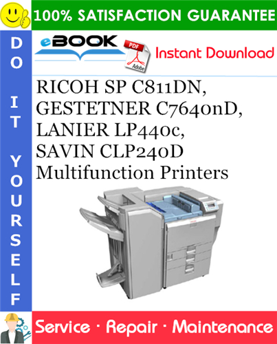 Thumbnail ☆☆ Best ☆☆ RICOH SP C811DN, GESTETNER C7640nD, LANIER LP440c, SAVIN CLP240D Multifunction Printers Service Repair Manual + Parts Catalog