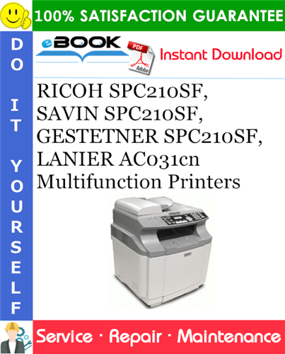 Thumbnail ☆☆ Best ☆☆ RICOH SPC210SF, SAVIN SPC210SF, GESTETNER SPC210SF, LANIER AC031cn Multifunction Printers Service Repair Manual + Parts Catalog