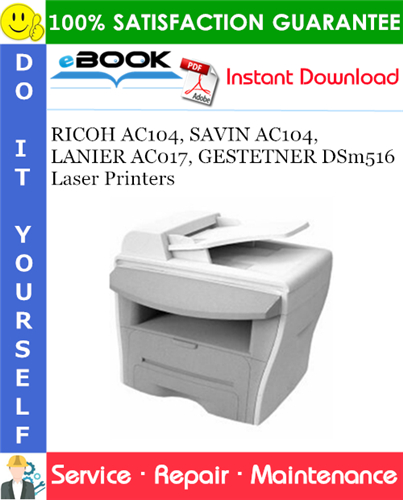 Thumbnail ☆☆ Best ☆☆ RICOH AC104, SAVIN AC104, LANIER AC017, GESTETNER DSm516 Laser Printers Service Repair Manual + Parts Catalog