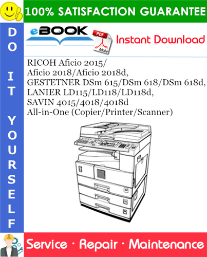 Thumbnail ☆☆ Best ☆☆ RICOH Aficio 2015/Aficio 2018/Aficio 2018d, GESTETNER DSm 615/DSm 618/DSm 618d, LANIER LD115/LD118/LD118d, SAVIN 4015/4018/4018d All-in-One (Copier/Printer/Scann