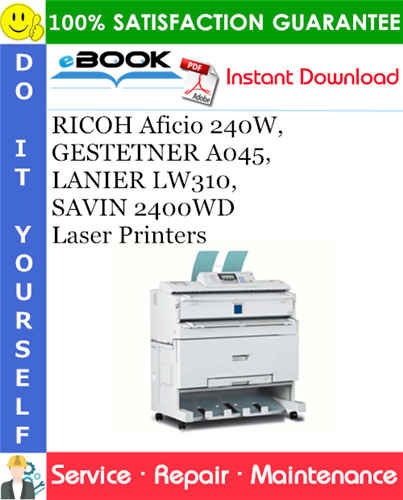 Thumbnail ☆☆ Best ☆☆ RICOH Aficio 240W, GESTETNER A045, LANIER LW310, SAVIN 2400WD Laser Printers Service Repair Manual + Parts Catalog