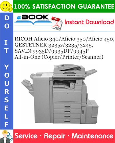 Thumbnail ☆☆ Best ☆☆ RICOH Aficio 340/Aficio 350/Aficio 450, GESTETNER 3235s/3235/3245, SAVIN 9935D/9935DP/9945P All-in-One (Copier/Printer/Scanner) Service Repair Manual + Parts Cat