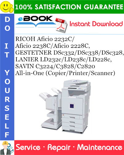 Thumbnail ☆☆ Best ☆☆ RICOH Aficio 2232C/Aficio 2238C/Aficio 2228C, GESTETNER DSc332/DSc338/DSc328, LANIER LD232c/LD238c/LD228c, SAVIN C3224/C3828/C2820 All-in-One (Copier/Printer/Sca