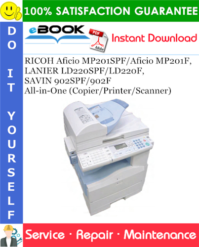 Thumbnail ☆☆ Best ☆☆ RICOH Aficio MP201SPF/Aficio MP201F, LANIER LD220SPF/LD220F, SAVIN 902SPF/902F All-in-One (Copier/Printer/Scanner) Service Repair Manual + Parts Catalog Thumbnail ☆☆ Best ☆☆ RICOH Aficio MP201SPF/Aficio MP201F, LANIER LD220SPF/LD220F, SAVIN 902SPF/902F All-in-One (Copier/Printer/Scanner) Service Repair Manual + Parts Catalog